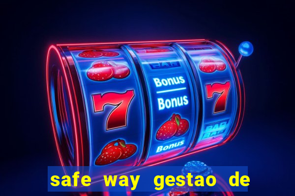 safe way gestao de recursos financeiros